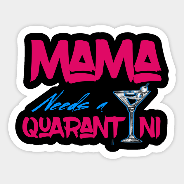 Mama needs a quarantini Sticker by UnderDesign